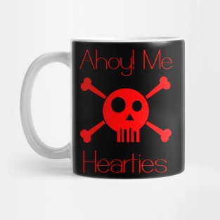 Ahoy me hearties Mug